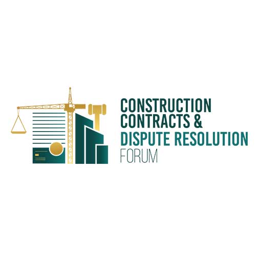 Construction Contracts & Dispute Resolution Forum